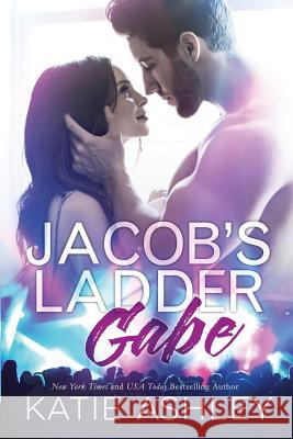 Jacob's Ladder: Gabe Katie Ashley 9781979519519 Createspace Independent Publishing Platform - książka