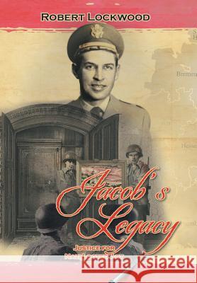 Jacob's Legacy: Justice for Nazi-Looted Art Robert Lockwood 9781503584761 Xlibris Corporation - książka