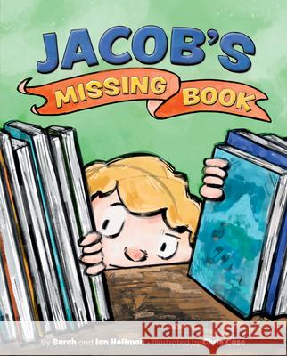 Jacob's Missing Book Sarah Hoffman Ian Hoffman Chris Case 9781433844584 Magination Press - książka