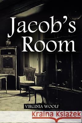 Jacob's Room Virginia Woolf 9781512057621 Createspace - książka