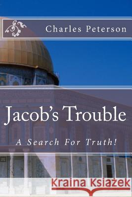 Jacob's Trouble MR Charles Peterson 9781508745112 Createspace - książka