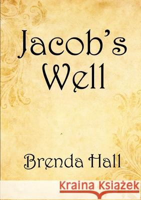 Jacob\'s Well Brenda Hall 9781291500967 Lulu.com - książka