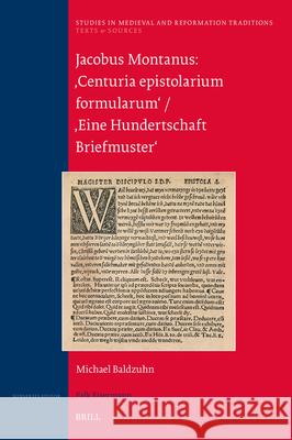 Jacobus Montanus: 'Centuria Epistolarium Formularum' / 'Eine Hundertschaft Briefmuster' Michael Baldzuhn Michael Baldzuhn 9789004539938 Brill - książka