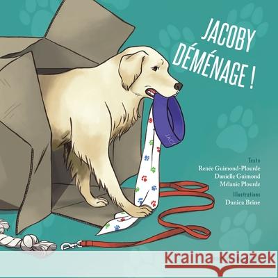 Jacoby déménage! Plourde, Mélanie 9782897500610 Bouton D'Or Acadie - książka