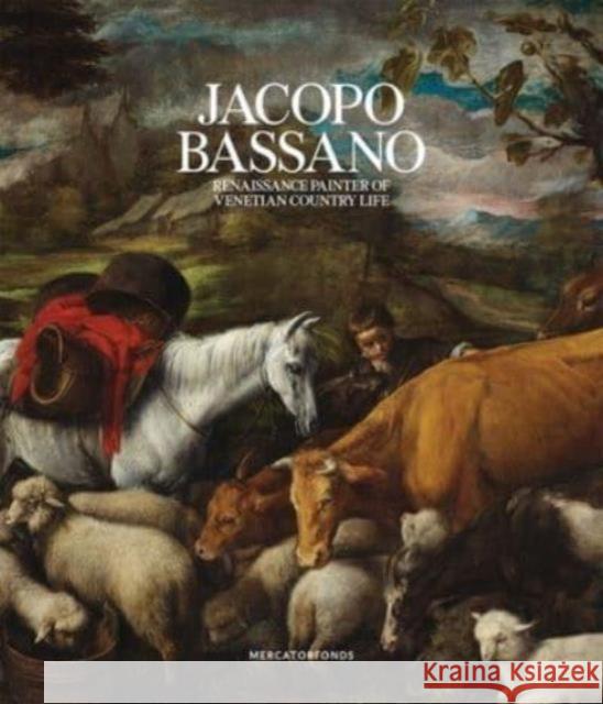 Jacopo Bassano: Renaissance Painter of Venetian Country Life Hanne Tikkala 9780300278736 Yale University Press - książka