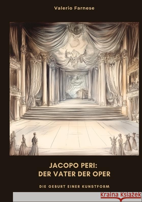 Jacopo Peri: Der Vater der Oper Farnese, Valerio 9783384481658 tredition - książka