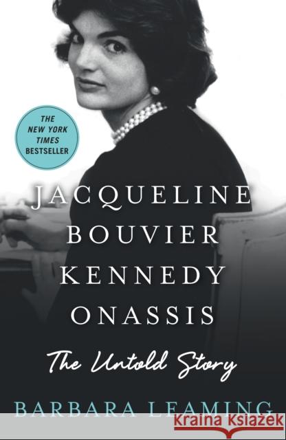 Jacqueline Bouvier Kennedy Onassis: The Untold Story Leaming, Barbara 9781250070258 St. Martin's Griffin - książka