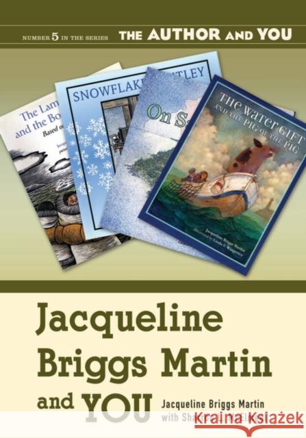 Jacqueline Briggs Martin and You Martin, Jacqueline 9781591582571 Libraries Unlimited - książka