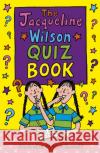 Jacqueline Wilson Quiz Book Wilson, Jacqueline 9780440870937 Random House Children's Publishers UK