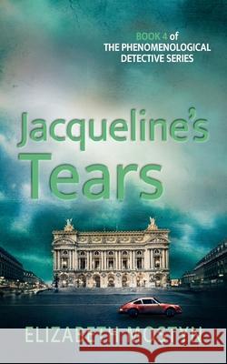 Jacqueline's Tears Elizabeth Mostyn 9781739405267 Elizabeth Mostyn - książka