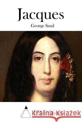 Jacques George Sand Fb Editions 9781508769507 Createspace - książka