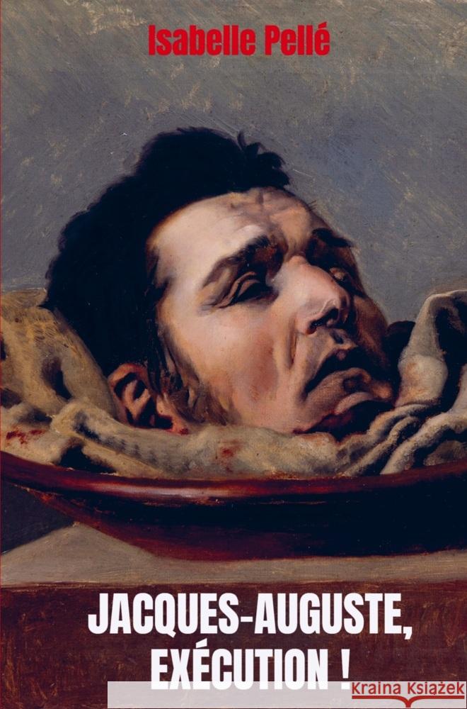 Jacques-Auguste, exécution ! Isabelle Pellé 9789403759760 Isabelle Pellé - książka