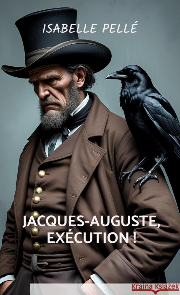 Jacques-Auguste, exécution ! Isabelle Pellé 9791041561728 Isabelle Pellé - książka