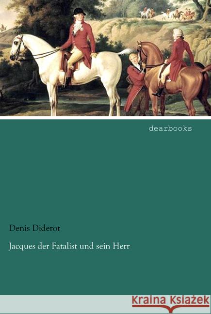 Jacques der Fatalist und sein Herr Diderot, Denis 9783954558773 dearbooks - książka