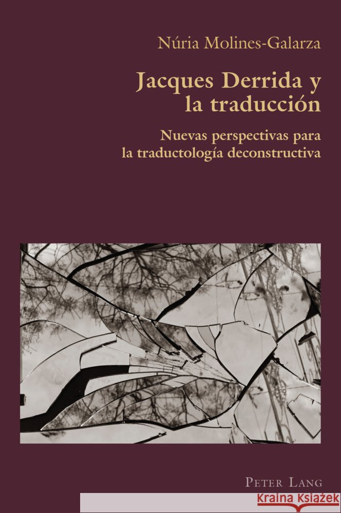 Jacques Derrida y la traducci?n: Nuevas perspectivas para la traductolog?a deconstructiva Claudio Canaparo N?ria Molines-Galarza 9781803743356 Peter Lang Ltd, International Academic Publis - książka