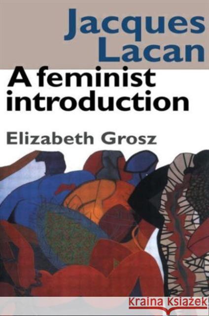 Jacques Lacan: A Feminist Introduction Grosz, Elizabeth 9780415014007 Routledge - książka