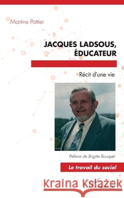 Jacques Ladsous, Educateur Martine Pottier 9782343237329 Editions L'Harmattan - książka