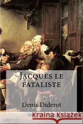 Jacques le fataliste Edibooks 9781533484413 Createspace Independent Publishing Platform - książka