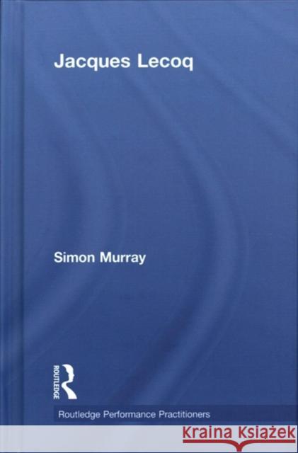 Jacques Lecoq Simon David Murray 9781138570795 Routledge - książka