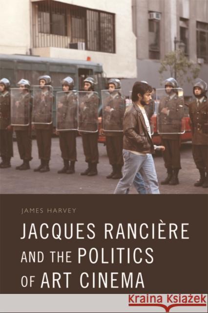 Jacques Rancière and the Politics of Art Cinema Harvey, James 9781474423786 Edinburgh University Press - książka