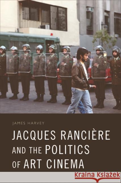 Jacques Rancière and the Politics of Art Cinema Harvey, James 9781474462938 Edinburgh University Press - książka
