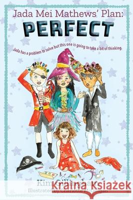 Jada Mei Mathews' Plan: Perfect Kim Gillingham, Charlotte McGuigan 9781990093203 Kim Gillingham - książka