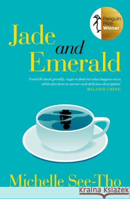 Jade and Emerald: Winner of the 2023 Penguin Literary Prize Michelle See-Tho 9781761345180 Penguin Random House Australia - książka