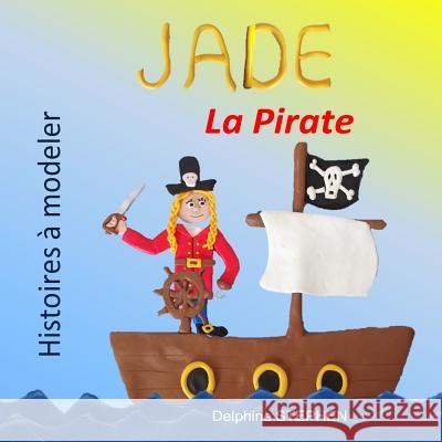 Jade la Pirate Stephen, Delphine 9781793911063 Independently Published - książka