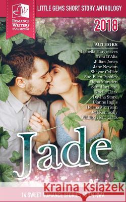 Jade: Little Gems 2018 RWA Short Story Anthology Romance Writers of Australia, Authors 9780987280954 Romance Writers of Australia, Inc. - książka