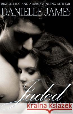 Jaded: Full Circle, A Forbidden Love Novel James, Danielle 9781502536891 Createspace - książka