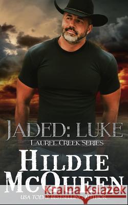 Jaded: Luke: Laurel Creek Series Hildie McQueen 9781939356666 Pink Door Publishing - książka