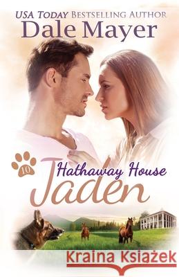 Jaden: A Hathaway House Heartwarming Romance Dale Mayer 9781773363608 Valley Publishing Ltd. - książka