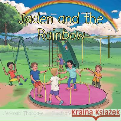 Jaden and the Rainbow Jensrani Thangavel 9781482866537 Partridge Singapore - książka