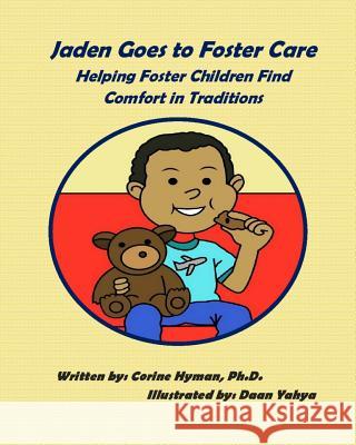 Jaden Goes to Foster Care Corine Hyman 9781502831187 Createspace - książka