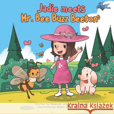 Jadie meets Mr.Bee Buzz Beeton Cindy Teresa Doggett, Amanda Miriam Doggett, Moch Fajar Shobaru 9798527557060 Independently Published - książka