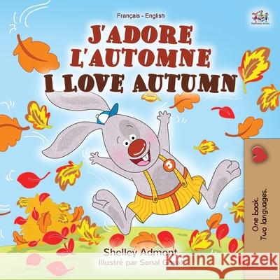 J'adore l'automne I Love Autumn: French English Bilingual Book Admont, Shelley 9781525925672 Kidkiddos Books Ltd. - książka