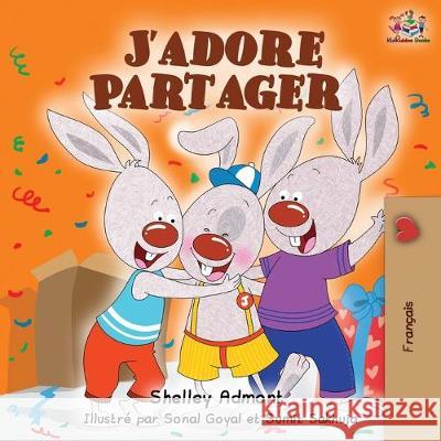 J'adore Partager: I Love to Share - French edition Shelley Admont Kidkiddos Books  9781525917189 Kidkiddos Books Ltd. - książka