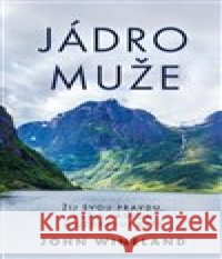 Jádro muže John Wineland 9788073706760 Synergie - książka