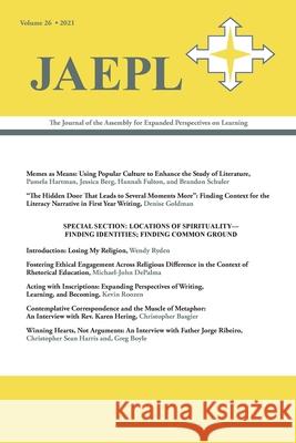 Jaepl 26 (2021): The Journal of the Assembly for Expanded Perspectives on Learning Wendy Ryden 9781643172668 Parlor Press - książka
