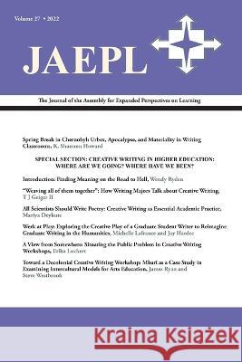 Jaepl 27 (2022): The Journal of the Assembly for Expanded Perspectives on Learning Wendy Ryden 9781643173566 Parlor Press - książka