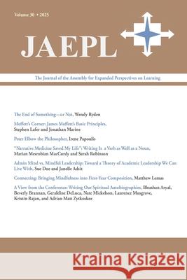 Jaepl 30 (2025): The Journal of the Assembly for Expanded Perspectives on Learning Wendy Ryden 9781643175706 Parlor Press - książka