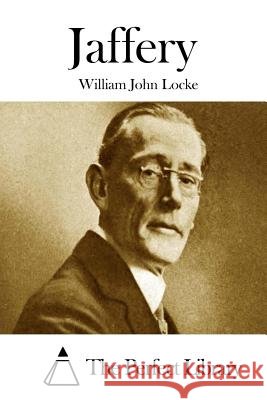 Jaffery William John Locke The Perfect Library 9781512065268 Createspace - książka
