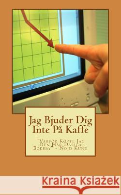 Jag Bjuder Dig Inte På Kaffe Jonsson, L. 9781480014756 Createspace - książka