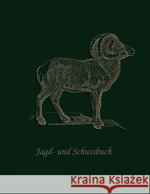 Jagd- und Schussbuch: Waidmannsheil - Ein Jagdtagebuch Jagerbuch Sportschiessen 9781079680638 Independently Published - książka