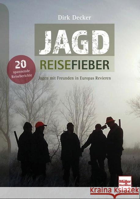 Jagd-Reisefieber Decker, Dirk 9783275022656 Müller Rüschlikon - książka