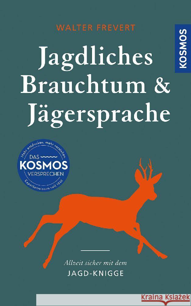 Jagdliches Brauchtum und Jägersprache Frevert, Walter 9783440179505 Kosmos (Franckh-Kosmos) - książka
