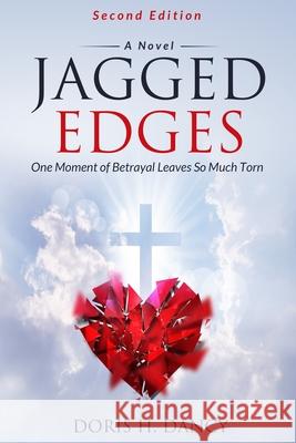 Jagged Edges (Second Edition) Doris H Dancy 9798985291780 Lightning Fast Book Publishing - książka