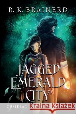 Jagged Emerald City: Obsidian Divide Book One R K Brainerd   9798987574416 Author R. K. Brainerd - książka