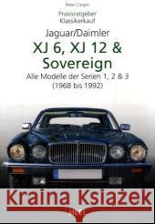 Jaguar, Daimler XJ6, XJ12 & Sovereign : Alle Modelle der Serien 1,2 & 3 (1968-1992) Crespin, Peter   9783868520378 Heel - książka