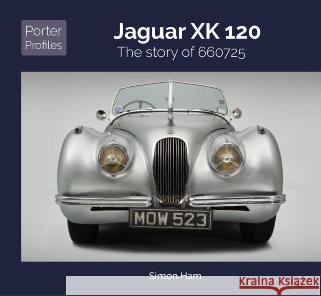 Jaguar XK120 Simon Ham 9781907085802 Porter Press International - książka